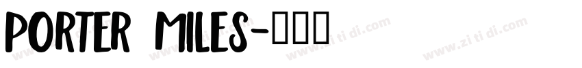 Porter Miles字体转换 Porter Miles字体转换